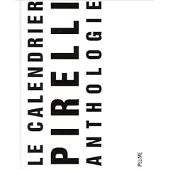 Le Calendrier Pirelli : Anthologie