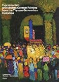 Expressionism and Modern German Painting from the Thyssen-Bornemisza Collection