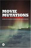 Movie Mutations: The Changing Face of World Cinephilia (BFI Film Classics)
