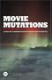 Movie Mutations: The Changing Face of World Cinephilia (Bfi Film Classics S.)