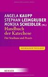 Produkt-Bild: Handbuch der Katechese: F&uuml;r Studium und Praxis (Grundlagen Theologie)