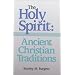 The Holy Spirit: Ancient Christian Traditions