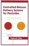 Controlled-release Delivery Systems for Pesticides