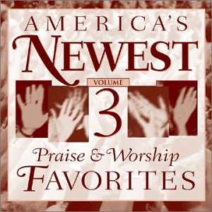 Various Artists - America's Newest Praise & Worship Favorites, Vol. 3