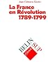 La France en r�volution, 1789-1799