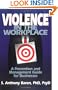 Violence in the Workplace:  A Prevention and Management Guide for Businesses