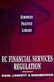 EC Financial Services Regulation (Wiley European Practice Library)