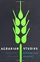 Agrarian Studies: Synthetic Work at the Cutting Edge (Yale ISPs Series)