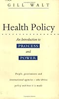 Health Policy: An Introduction to Process and Power