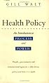 Health Policy: An Introduction to Process and Power