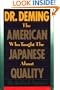 Dr. Deming: The American Who Taught the Japanese About Quality
