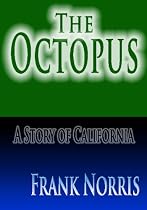 The Octopus : A Story Of California