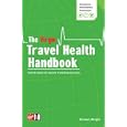 The Virgin Travel Health Handbook: Sound Advice for Anyone Travelling Abroad by Michael Wright