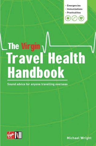 City Travel Guides Discounted  Books : The Virgin Travel Health Handbook: Sound Advice for Anyone Travelling Abroad