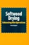 Softwood drying: Enhancing kiln operations