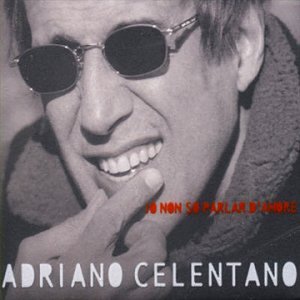 Adriano Celentano - Io Non  So Parlar D