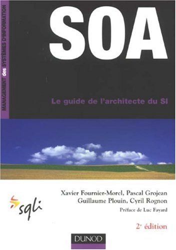 Download SOA, le guide de l'architecte du SI Download SOA, le guide de l'architecte du SI