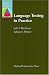 Book Language Testing in Practice: Designing and Developing Useful Language Tests (Oxford Applied Linguistics)