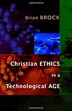 Christian ethics in a technological age