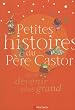 Petites histoires du P�re Castor pour devenir plus grand