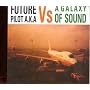 Future Pilot A.K.A. Vs. a Galaxy of Sound