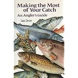 Making the Most of Your Catchby Ian Dore