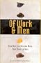 Of Work and Men: Becoming What You Are, Not What You Do