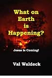 What On Earth Is Happening? Signs Of The End Times