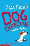 The Muddy Mystery (Jack Russell, Dog Detective) (Jack Russell:Dog Detective)