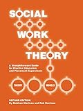 Social work theory : a straightforward guide for practice educators and placement supervisors