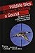Wildlife Dies Without Making a Sound, Vol. 1: The Adventures of a State Wildlife Officer in the Wildlife Wars