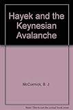 Hayek and the Keynesian avalanche