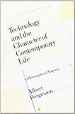 ISBN 9780226066295 product image for Technology and the Character of Contemporary Life: A Philosophical Inquiry | upcitemdb.com
