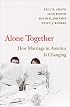 Alone Together: How Marriage in America Is Changing