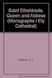 St Etheldreda, queen and abbess