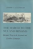 The march to the sea and beyond : Sherman's troops in the Savannah and Carolinas campaigns