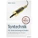 Tontechnik f�r Veranstaltungstechniker in Ausbildung und Praxis