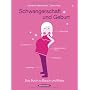Schwangerschaft und Geburt: Das Buch zu Bauch und &hellip von Katharina Mahrenholtz