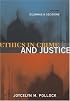 Ethics in Crime and Justice: Dilemmas and Decisions (Ethics in Crime and Justice)