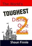The World's Toughest Disney Quiz Book Volume 2