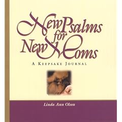 New Psalms for New Moms: A Keepsake Journal
