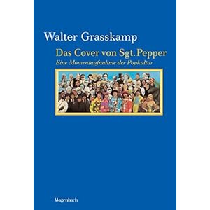 Das Cover von Sgt. Pepper: Eine Momentaufnahme der Popkultur (KKB)