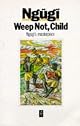 Weep Not, Child (African Writers) by Ngugi wa Thiongo