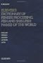 Elsevier's Dictionary of Fishery, Processing, Fish and Shellfish Names of the World: In English, French, Spanish, German and Latin