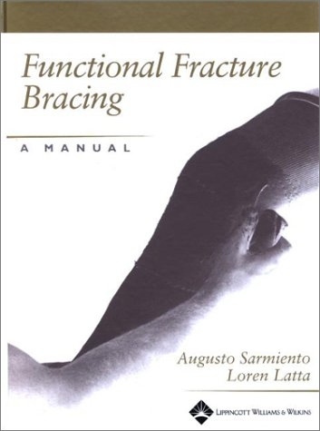 Functional Fracture Bracing: A Manual