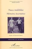 Traces indélébiles : Mémoires incertaines