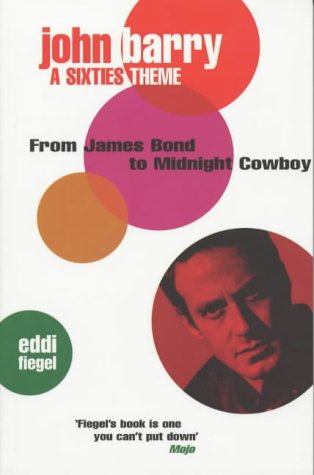 John Barry: A Sixties Theme: from James Bond to Midnight Cowboy