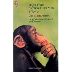 L'Ecole des chimpanz�s. Ce qu'ils nous apprennent sur l'homme