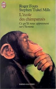 L Ecole Des Chimpanzes Ce Qu Ils Nous Apprennent Sur L Homme Babelio L Ecole Des Chimpanzes Ce Qu Ils Nous Apprennent Sur L Homme Babelio