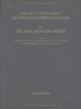 Das Neue Testament in Syrischer Uberlieferung: Die Paulinischen Briefe (Arbeiten Zur Neutestamentlichen Textforschung)